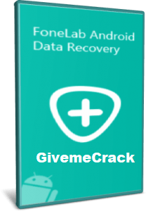 FoneLab Android Data Recovery 3.9.0 Crack + License Key Download